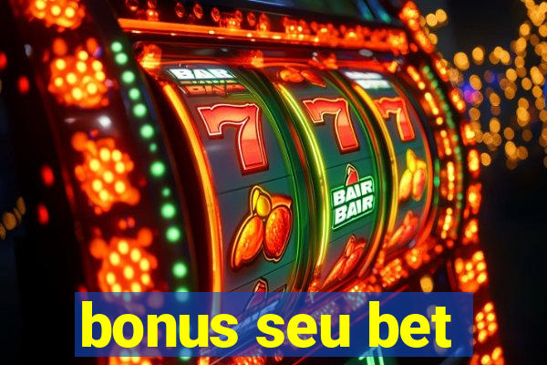 bonus seu bet